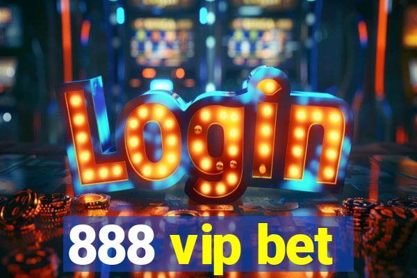 888 vip bet